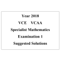 Detailed answers 2018 VCAA VCE Specialist Mathematics Examination 1